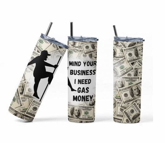 Gas Money Tumbler